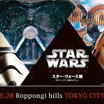 ６月２８日まで！スターウォーズ展が六本木に！